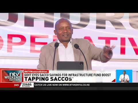 Government moves to tap Saccos’ trillions for development
