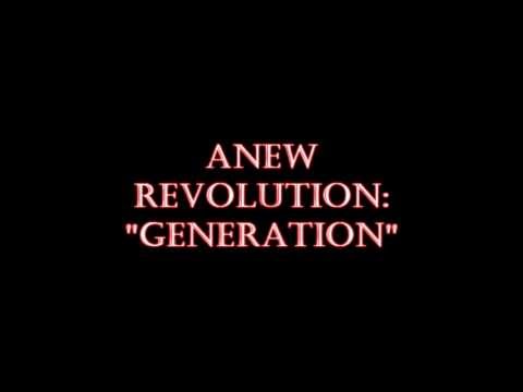 ANew Revolution - Generation (HQ)