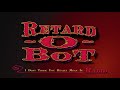 Retard O Bot Too Many Chiefs