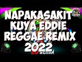 NAPAKASAKIT KUYA EDDIE |REGGAE |NO COPYRIGHT |DJMARVIN MOTOVLOG |2020REGGAE | FREE TO USE | REMIX