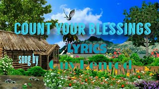 COUNT YOUR BLESSINGS Lyrics Song by Guy Penrod