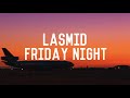 Lasmid Friday Night Lyrics