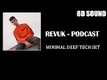 8D Minimal Deep Tech Mix 8D AUDIO USE HEADPHONES Revuk