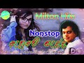 Milton Mallawarachchi Songs Hits Nonstop 2019 මිල්ටන් මල්ලවආරච්ච�