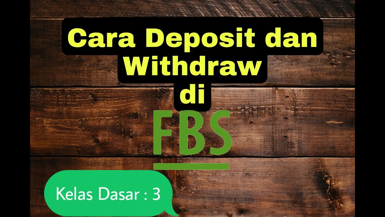 Cara/Tutorial Deposit dan Withdraw di FBS Terbaru
