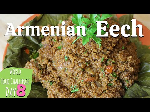 [Day 8] Armenian Eech in Armenia [World Food Challenge] - Raffi Matcha