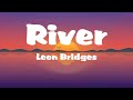 Leon Bridges- River(Lyric)
