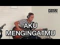 Pongki Barata - Aku Mengingatmu (Season in Living Room)