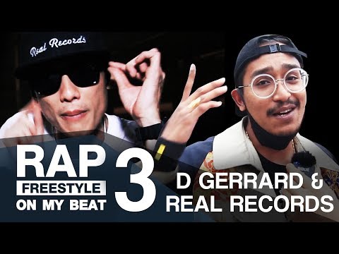 RAP : FREESTYLE ON MY BEAT EP.3 : D-Gerrard x Real Records(P9D + Bad boy bastard + NASA + DJango)