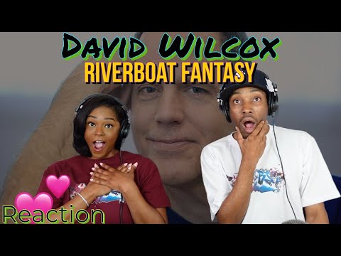 David Wilcox “Riverboat Fantasy” Reaction | Asia and BJ