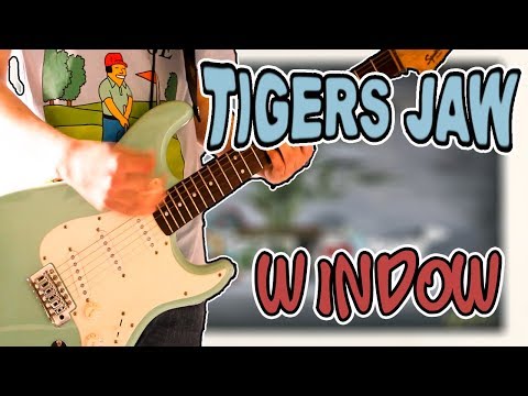 Window - Tigers Jaw