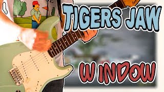 Tigers Jaw - Window Guitar Cover 1080P
