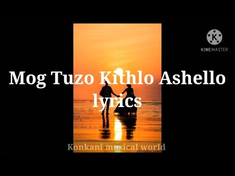 Mog Tuzo Kithlo Ashelom konkani love song | konkani lyrics song | konkani love songs