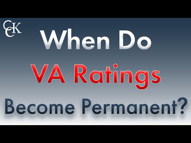 When Do VA Disability Ratings Become Permanent?