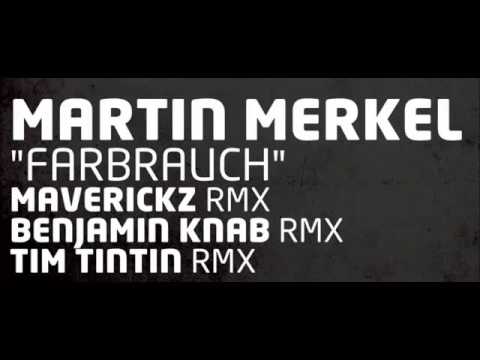 MARTIN MERKEL - Farbrauch (Maverickz remix) [Neverending records]