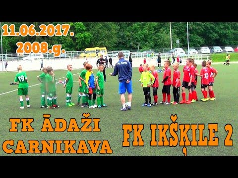 FK ĀDAŽI CARNIKAVA - FK Ikšķile-2 2008.g.  zēni 11.06.2017 Ogre