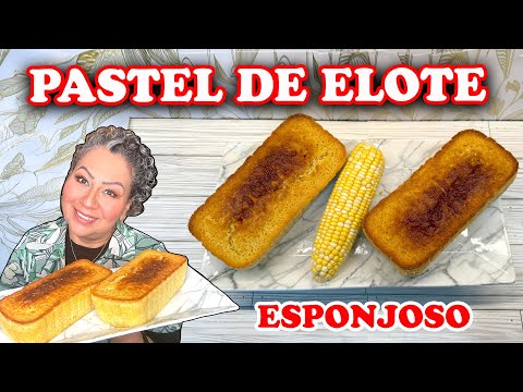 PASTEL DE ELOTE ESPONJOSO Y HÚMEDO 🌽 | El SECRETO Más FÁCIL para el CAFÉ
