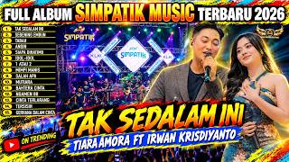 Download lagu TAK SEDALAM INI | TIARA AMORA Ft. IRWAN KRISDIYANTO | SIMPATIK MUSIC Full Album Terbaru 2026 mp3
