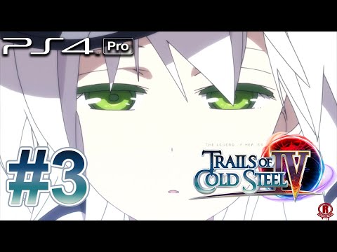 Trails of Cold Steel IV (PS4 PRO) Gameplay Walkthrough PT 3 - Act 1: Trials of Class 7 [1080p 60fps]