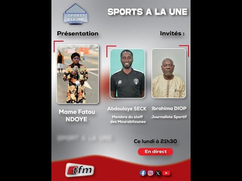🚨 TFM LIVE :  SPORTS A LA UNE AVEC MAME FATOU NDOYE & SA TEAM - 29 AVRIL 2024