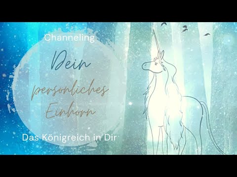 Channeling: Dein Einhorn 💗 Das Königreich in Dir 🌟 Energetische Heilreise 💗