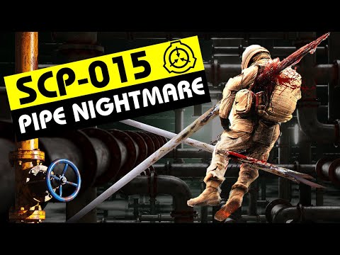 SCP-015 | Pipe Nightmare (SCP Orientation)