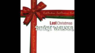 LAST CHRISTMAS / BUTCH WALKER