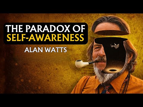 The Terrible Paradox of Self-Awareness | Alan Watts Speech