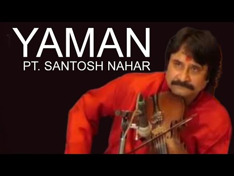 Raga - Yaman | Violin Recital by Pt. Santosh Nahar | Tabla - Dr. Kumar Rishitosh | NaadAura Festival