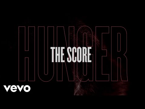 The Score - Hunger (Lyric Video)