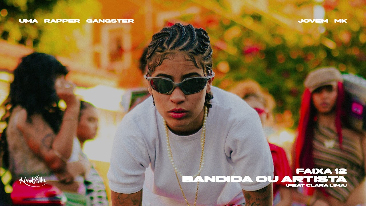 Bandida Ou Artista - Jovem MK e Clara Lima (KondZilla)