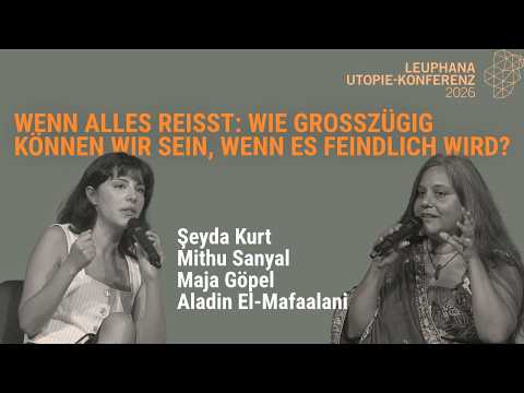 Mithu Sanyal & Şeyda Kurt mit M.Göpel & Aladin El-Mafaalani: Entgegenkommen, wenn es feindlich wird? Video-Thumbnail von YouTube
