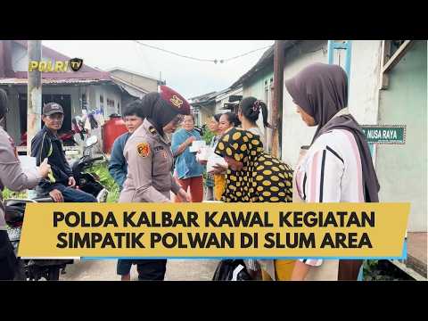 POLDA KALBAR KAWAL KEGIATAN SIMPATIK POLWAN DI SLUM AREA