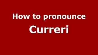 How to pronounce Curreri