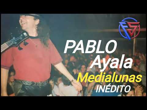 PABLO AYALA MEDIALUNAS INEDITO CINTA ORIGINAL