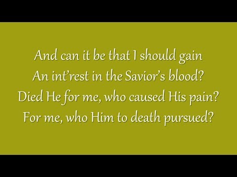 And Can It Be (Grace Community Church)