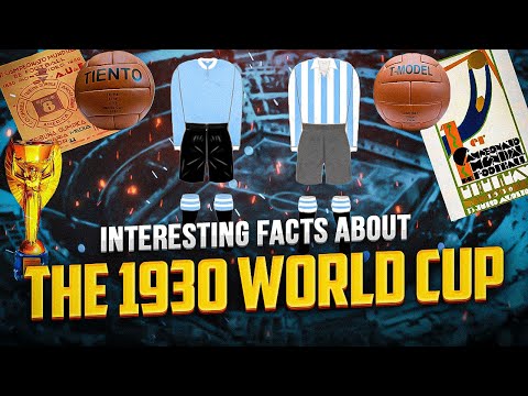 Interesting Facts About The 1930 WORLD CUP