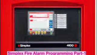 Simplex Fire Alarm Programming Part-1