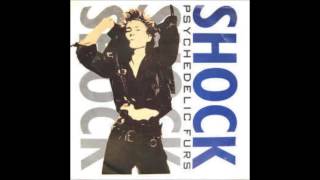 Psychedelic Furs - Shock (Shep Pettibone Mix)