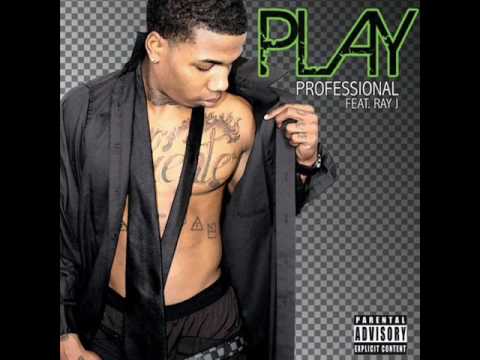 Play ft Ray J - Professional