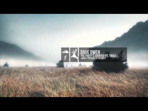 Dave Owen - The Party's Arrived (feat. T.R.A.C)
