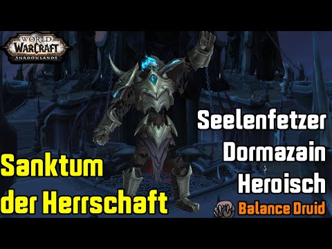 Soulrender Dormazain Heroic - Sanctum of Domination | Balance Druid | WoW Shadowlands | AnastarY