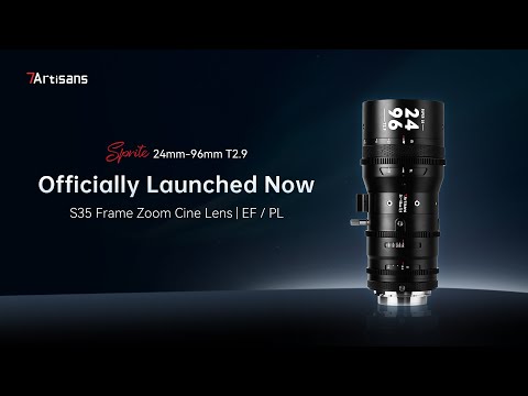 7ARTISANS Sprite 24-96mm T2.9