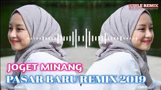 Download lagu JOGET MINANG PASAR BARU REMIX 2019 mp3