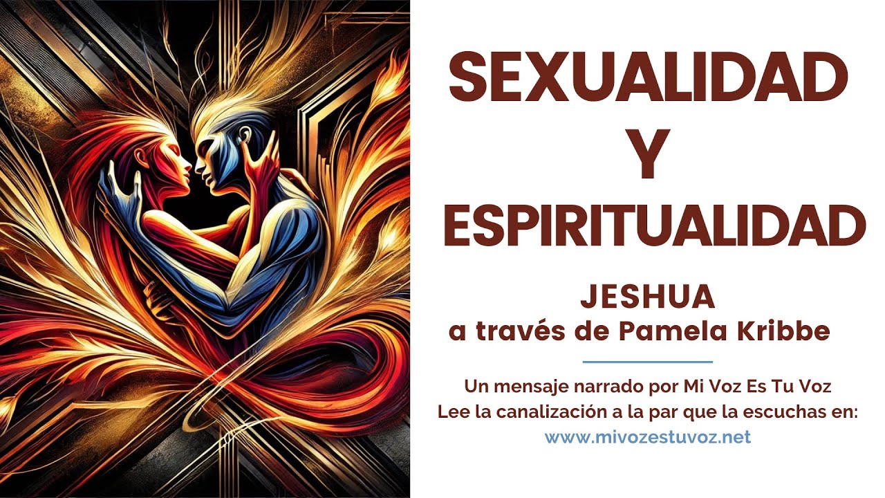 SEXUALIDAD Y  ESPIRITUALIDAD | Jeshua a través de Pamela Kribbe