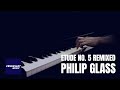 Philip Glass - Etude no. 5 ReMiXeD