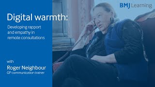 Creating 'digital warmth' in remote consultations, with Roger Neighbour