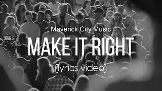 Download lagu Make It Right Maverick City Music... mp3