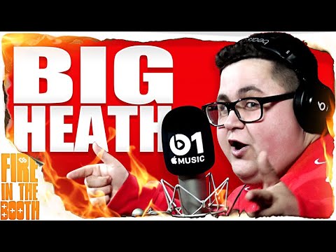 BiG Heath - Fire In The Booth