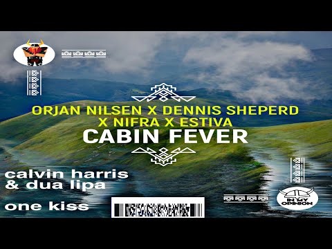 Cabin Fever vs One Kiss (Ørjan Nilsen Mashup)